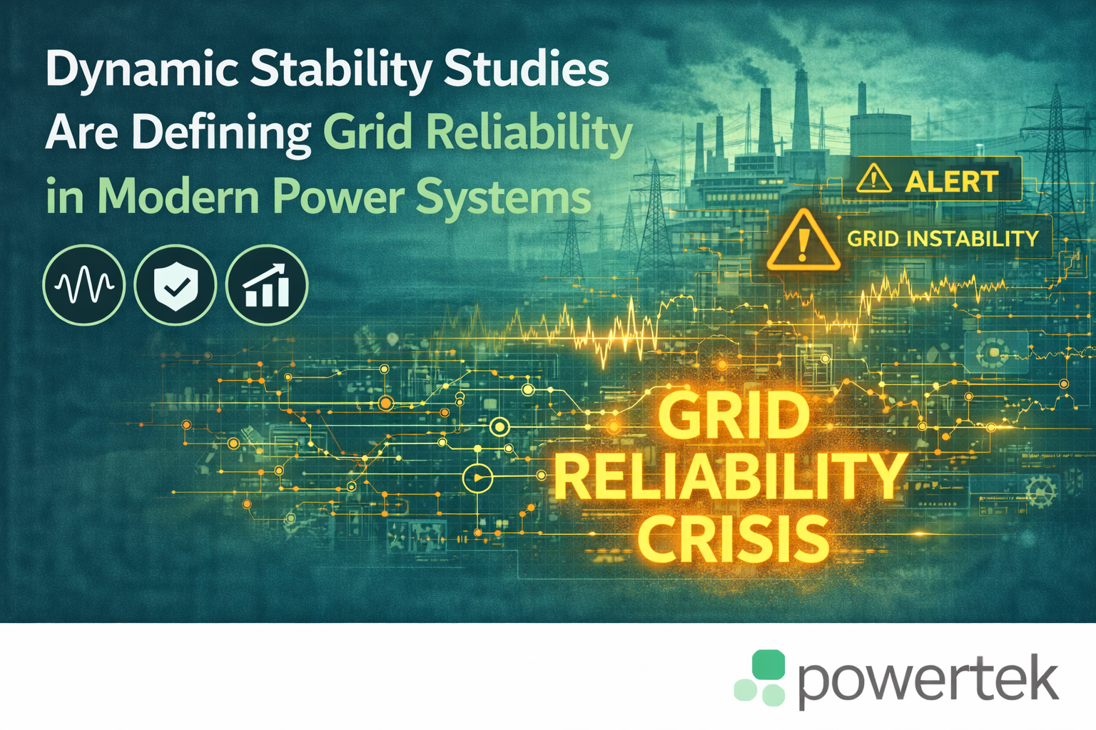Dynamic Stability Studies Are Defining Grid Reliability in Modern Power ...